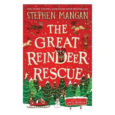 Great Reindeer Rescue - Mangan, Stephen