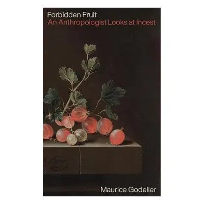 Forbidden Fruit - Godelier, Maurice