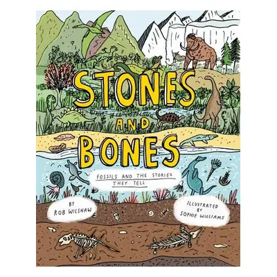 Stones and Bones - Wilshaw, Rob