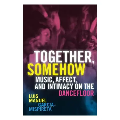 Together, Somehow - Garcia-Mispireta, Luis Manuel