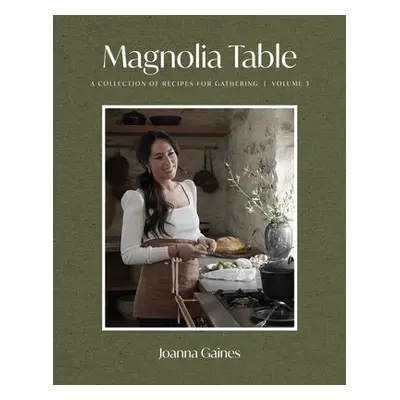 Magnolia Table, Volume 3 - Gaines, Joanna