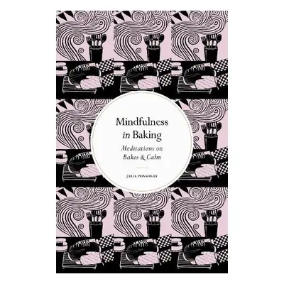 Mindfulness in Baking - Ponsonby, Julia