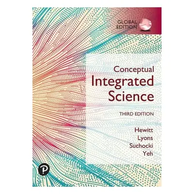 Conceptual Integrated Science, Global Edition - Hewitt, Paul a Lyons, Suzanne a Suchocki, John a