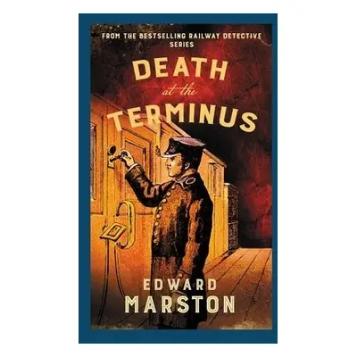 Death at the Terminus - Marston, Edward