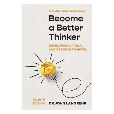 Become a Better Thinker - Langrehr, John