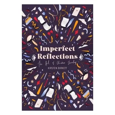 Imperfect Reflections - Birkett, Kirsten