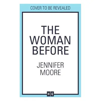 Woman Before - Moore, Jennifer