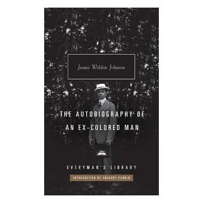 Autobiography of an Ex-Colored Man - Johnson, James Weldon