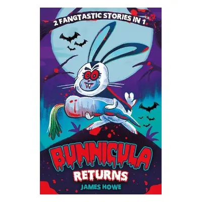 Bunnicula Returns: The Celery Stalks at Midnight and Nighty Nightmare - Howe, James