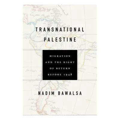 Transnational Palestine - Bawalsa, Nadim