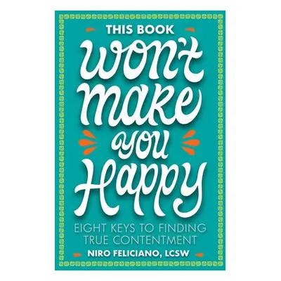 This Book Won't Make You Happy - Feliciano, Niro