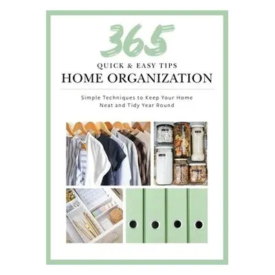 Quick and Easy Home Organization - Hammersley, Toni