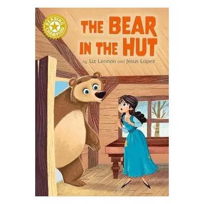 Reading Champion: The Bear in the Hut - Lennon, Liz