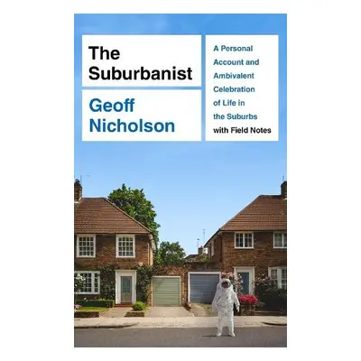 Suburbanist - Nicholson, Geoff