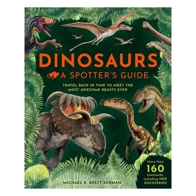 Dinosaurs: A Spotter's Guide - Brett-Surman, Michael K.