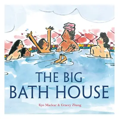 Big Bath House - Maclear, Kyo a Zhang, Gracey