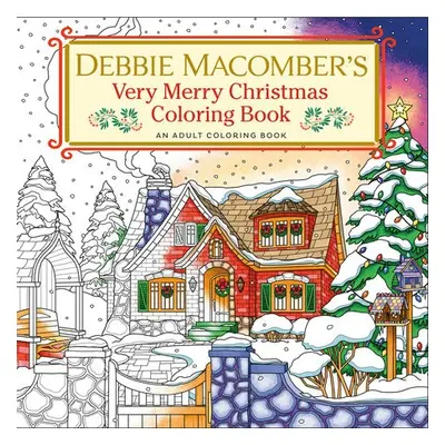 Debbie Macomber's Very Merry Christmas Coloring Book - Macomber, Debbie