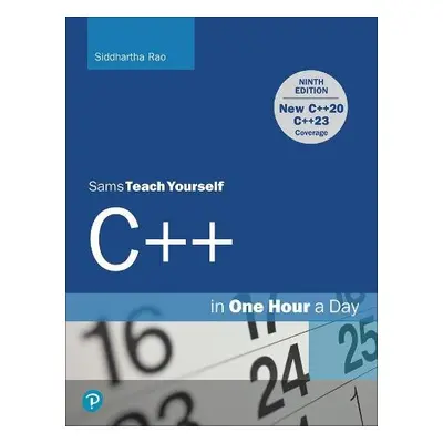 C++ in One Hour a Day, Sams Teach Yourself - Rao, Siddhartha