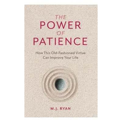 Power of Patience - Ryan, M.J.