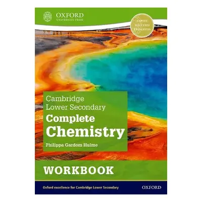 Cambridge Lower Secondary Complete Chemistry: Workbook (Second Edition) - Gardom Hulme, Philippa