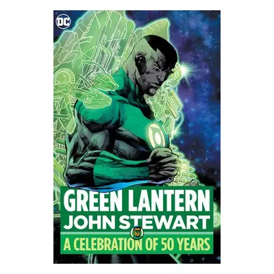 Green Lantern: John Stewart - A Celebration of 50 Years - Johns, Geoff a Wein, Len