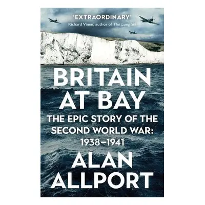 Britain at Bay - Allport, Alan