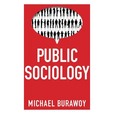 Public Sociology - Burawoy, Michael