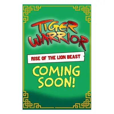 Tiger Warrior: Rise of the Lion Beast - Chan, Maisie