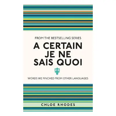 Certain Je Ne Sais Quoi - Rhodes, Chloe