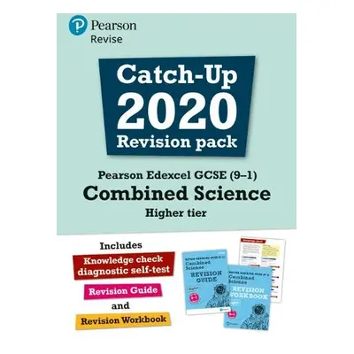 Pearson REVISE Edexcel GCSE (9-1) Combined Science Higher tier Catch-up Revision Pack - O'Neill,