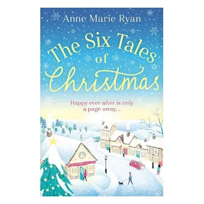 Six Tales of Christmas - Ryan, Anne Marie