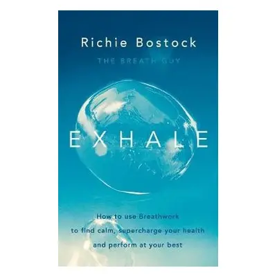 Exhale - Bostock, Richie