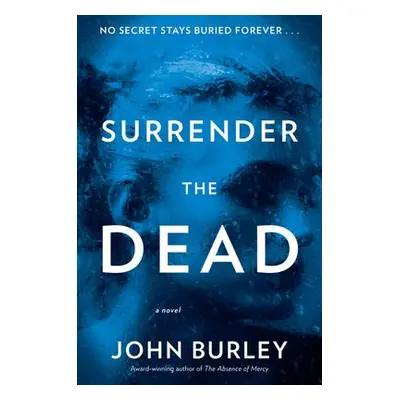 Surrender the Dead - Burley, John