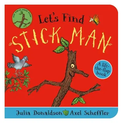 Let's Find Stick Man - Donaldson, Julia