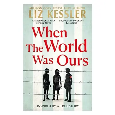 When The World Was Ours - Kessler, Liz