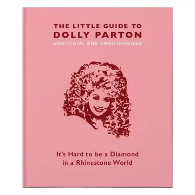 Little Guide to Dolly Parton - Croft, Malcolm a Orange Hippo!