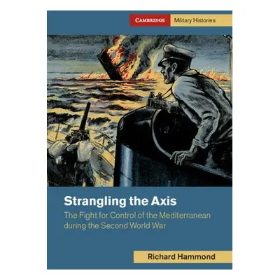 Strangling the Axis - Hammond, Richard (Brunel University)