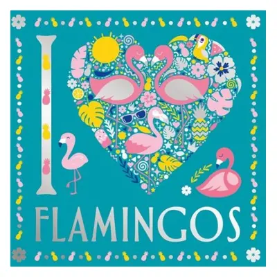 I Heart Flamingos - French, Felicity a Preston, Lizzie