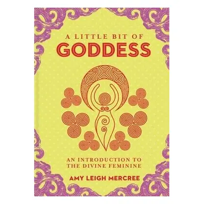 Little Bit of Goddess, A - Mercree, Amy Leigh