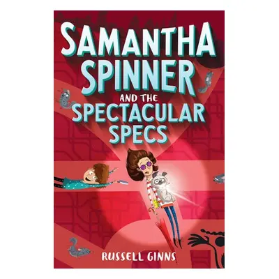 Samantha Spinner And The Spectacular Specs - Ginns, Russell