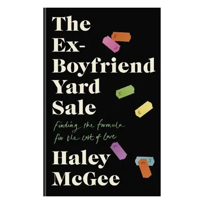 Ex-Boyfriend Yard Sale - McGee, Haley