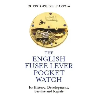 English Fusee Lever Pocket Watch - Barrow, Christopher S