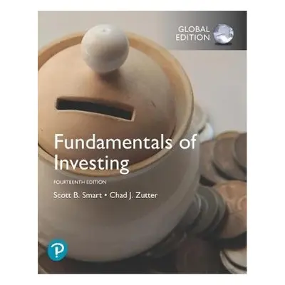 Fundamentals of Investing, Global Edition - Smart, Scott a Zutter, Chad