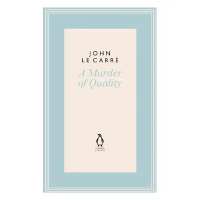 Murder of Quality - le Carre, John