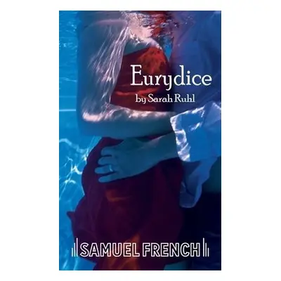 Eurydice - Ruhl, Sarah