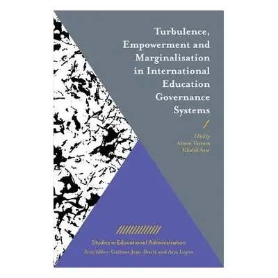 Turbulence, Empowerment and Marginalisation in International Education Governance Systems