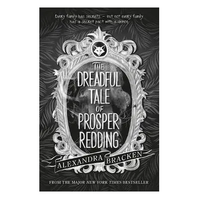 Prosper Redding: The Dreadful Tale of Prosper Redding - Bracken, Alexandra