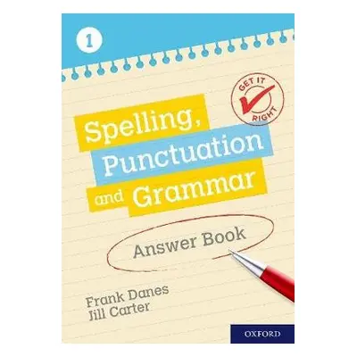 Get It Right: KS3; 11-14: Spelling, Punctuation and Grammar Answer Book 1 - Danes, Frank a Carte