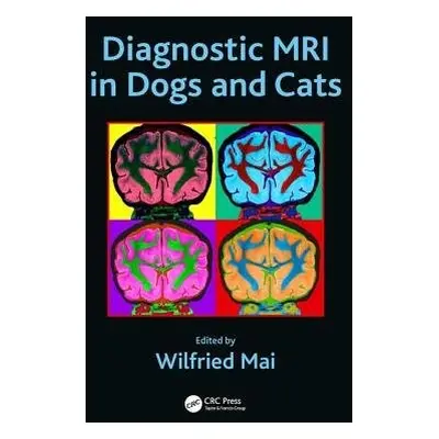 Diagnostic MRI in Dogs and Cats