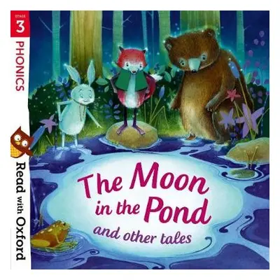 Read with Oxford: Stage 3: Phonics: The Moon in the Pond and Other Tales - Hughes, Monica a Lewi